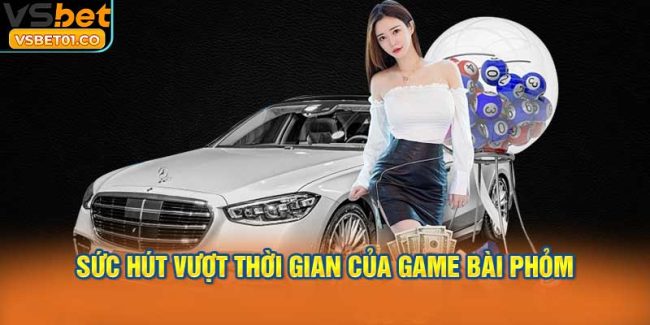 Sức hút vượt thời gian của game bài dân gian