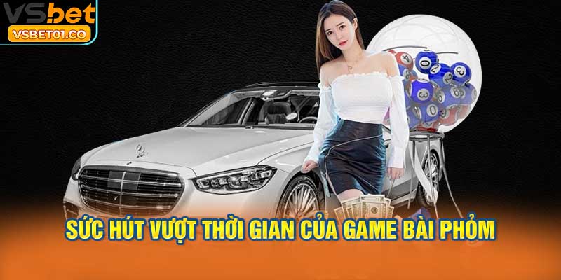 Sức hút vượt thời gian của game bài dân gian